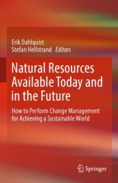 book Natural resources available today and in the future: how to perform change management for achieving a sustainable world