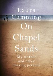 book On Chapel Sands: My Mother and Other Missing Persons