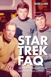 book Star Trek FAQ: everything left to know about the first voyages of the Starship Enterprise