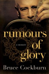 book Rumours of glory: a memoir