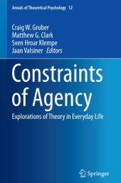 book Constraints of agency: explorations of theory in everyday life