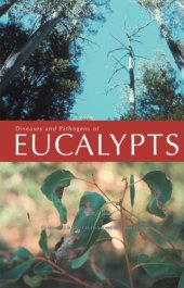 book Diseases and Pathogens of Eucalypts