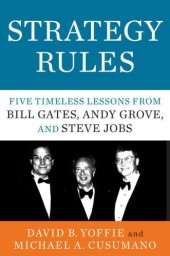 book Strategy Rules: Five Timeless Lessons from Bill Gates, Andy Grove, and Steve Jobs