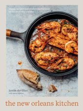 book The New Orleans kitchen: classic recipes and modern techniques for an unrivaled cuisine