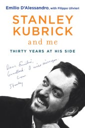 book Stanley Kubrick and me: thirty years at his side