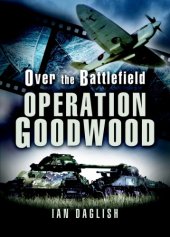 book Over the Battlefield: Operation Goodwood