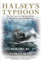 book Halsey's Typhoon: the True Story Of A Fighting Admiral, An Epic Storm, And An Untold Rescue