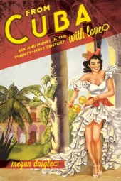 book From Cuba with love: sex and money in the twenty-first century