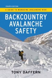 book Backcountry avalanche safety: a guide to managing avalanche risk