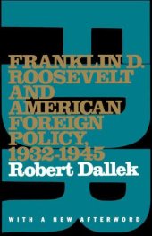 book Franklin D. Roosevelt and American Foreign Policy, 1932-1945: With a New Afterword