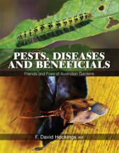 book Pests, diseases and beneficials friends and foes of Australian gardens