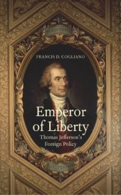 book Emperor of liberty: Thomas Jefferson's foreign policy