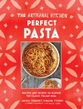 book The artisanal kitchen: perfect pasta