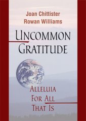 book Uncommon Gratitude: Alleluia for All That Is