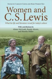 book Women and C.S. Lewis: what his life and literature reveal for today's culture