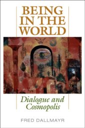 book Being in the world: dialogue and cosmopolis