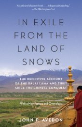 book In exile from the land of snows: the definitive account of the Dalai Lama and Tibet since the Chinese conquest