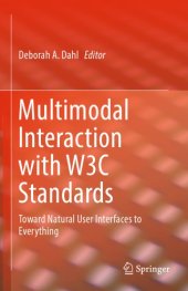 book Multimodal Interaction with W3C Standards Toward Natural User Interfaces to Everything