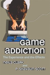 book Game addiction: the experience and the effects