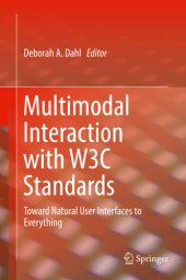 book Multimodal Interaction with W3C Standards Toward Natural User Interfaces to Everything