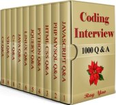 book Coding Interview, 1000 Questions & Answers: Including Examination of C#, C++, HTML, CSS, JQuery, JavaScript, JAVA, Linux, PHP, MySQL, Python, Visual Basic Courses