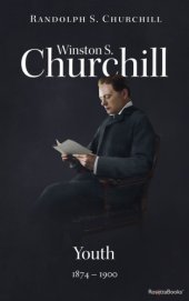 book Winston S. Churchill: Youth, 1874-1900