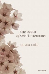 book The Death of Small Creatures