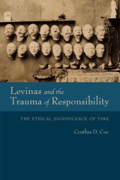 book Levinas and the trauma of responsibility: the ethical significance of time