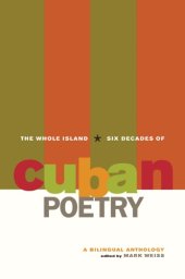 book The whole island: six decades of Cuban poetry, a bilingual anthology