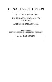 book C. Sallustius Crispus: Catilina, Iugurtha, Historiarum fragmenta selecta, appendix Sallustiana