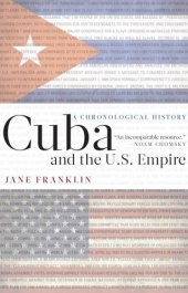 book Cuba and the U.S. empire: a chronological history