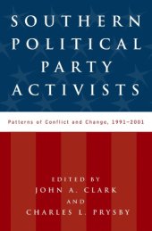 book Southern political party activists: patterns of conflict and change, 1991-2001