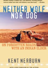 book Neither wolf nor dog: on forgotten roads with an Indian elder