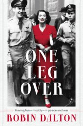 book One leg over: having fun - mostly - in peace and war