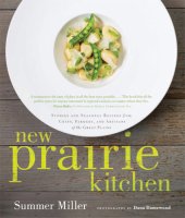 book New Prairie Kitchen Stories and Seasonal Recipes from Chefs, Farmers, and Artisans of the Great Plains