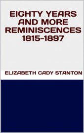 book Eighty years and more reminiscences 1815-1897