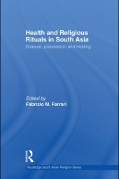 book Health and religious rituals in South Asia: disease, possession, and healing