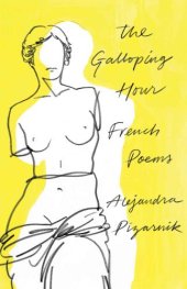 book The Galloping Hour: French Poems