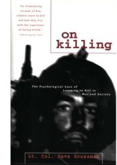 book On Killing: The Psychological Cost of Learning to Kill in War and Society