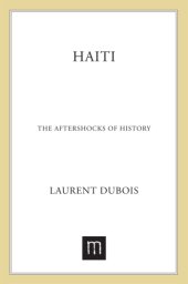 book Haiti: the aftershocks of history