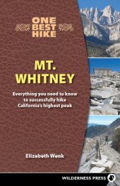 book Mt. Whitney: everything you need to know to successfully hike California's highest peak