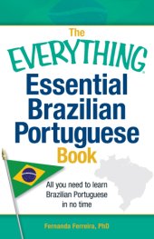 book The everything learning Brazilian Portuguese book: speak, write and understand Portuguese in no time