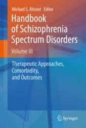 book Handbook of Schizophrenia Spectrum Disorders, Volume III: Therapeutic Approaches, Comorbidity, and Outcomes