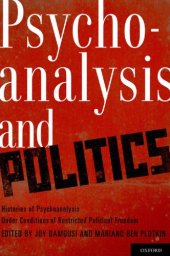 book Psychoanalysis and politics: histories of psychoanalysis under conditions of restricted political freedom