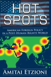 book Hot spots: American foreign policy in a post human rights world