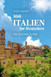 book Midtitalien for livsnydere: Fra Toscana til Rom