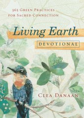 book Living earth devotional: 365 green practices for sacred connection