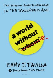 book A world without ''whom'': the essential guide to language in the Buzzfeed age