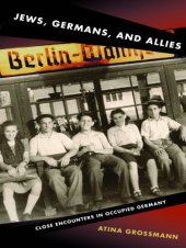 book Jews, Germans, and Allies: close encounters in occupied Germany