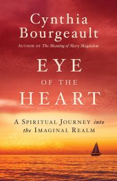 book Eye of the Heart: A Spiritual Journey into the Imaginal Realm